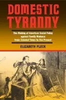 Domestic Tyranny - Pleck, Elizabeth