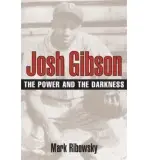 Josh Gibson - Ribowsky, Mark