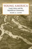 Young America - Lause, Mark A.
