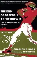End of Baseball As We Knew It - Korr, Charles