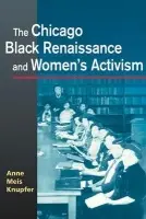 Chicago Black Renaissance and Women's Activism - Knupfer, Anne Meis