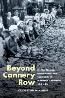 Beyond Cannery Row - McKibben, Carol Lynn