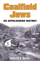 Coalfield Jews - Weiner, Deborah R.