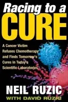Racing to a Cure - Ruzic, Neil