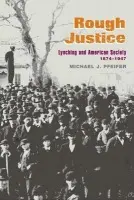 Rough Justice - Pfeifer, Michael J.
