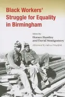 Black Workers' Struggle for Equality in Birmingham