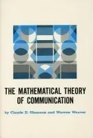 The Mathematical Theory of Communication - Claude E Shannon, Warren Weaver