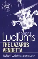 Robert Ludlum''s The Lazarus Vendetta - Robert Ludlum, Patrick Larkin