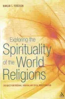 Exploring the Spirituality of the World Religions - Ferguson, Dr Duncan S.