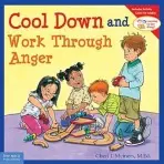 Cool Down and Work Through Anger - Cheri J. Meiners