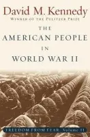 Freedom From Fear: Part 2: The American People in World War II - Kennedy, David M. (Donald J. McLachlan Professor of History, Donald J. McLachlan Professor of History, Stanford University)