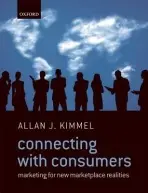 Connecting With Consumers - Kimmel, Allan J. (Professor of Marketing, ESCP Europe Business School)