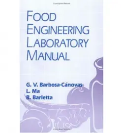 Food Engineering Laboratory Manual - Barbosa-Canovas, Gustavo V. (Washington State University, Pullman, USA) a Ma, Li a Barletta, Blas J.