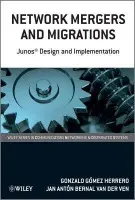 Network Mergers and Migrations - Gomez Herrero, Gonzalo (Juniper Networks, Inc.) a Bernal van der Ven, Jan Anton (Juniper Networks, Inc.)