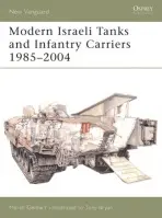 Modern Israeli Tanks and Infantry Carriers 1985 - 2004 - Gelbart, Marsh