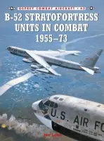 B-52 Stratofortress Units 1955-73 - Lake, John