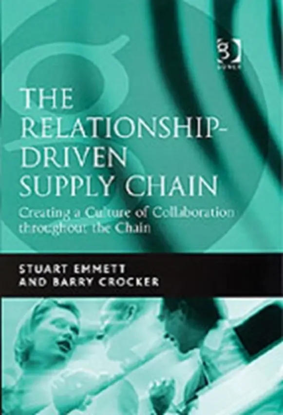 Relationship-Driven Supply Chain - Emmett, Stuart a Crocker, Barry