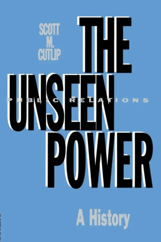Unseen Power - Cutlip, Scott M.