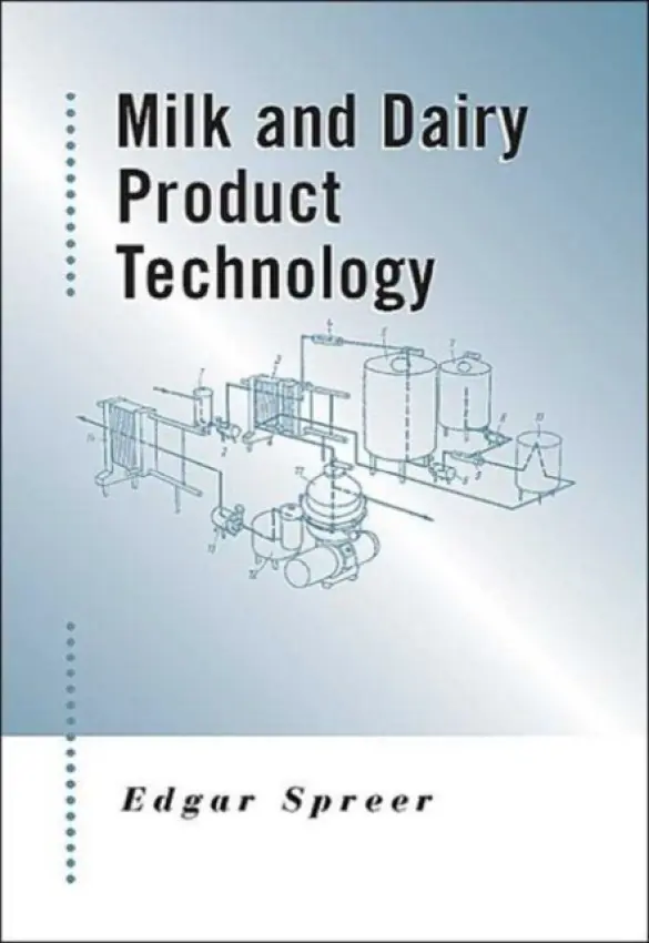 Milk and Dairy Product Technology - Spreer, Edgar