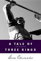 A Tale of Three Kings - Gene Edwards