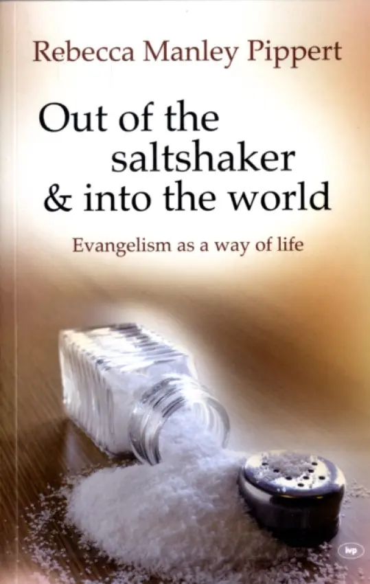 Out of the Saltshaker and into the World - Pippert, Rebecca Manley