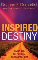 Inspired Destiny - Demartini, John F.