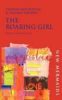 Roaring Girl - Dekker, Thomas a Middleton, Thomas