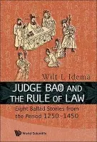 Judge Bao And The Rule Of Law: Eight Ballad-stories From The Period 1250-1450 - Idema, Wilt Lukas (Harvard Univ, Usa)