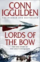 Lords of the Bow - Conn Iggulden