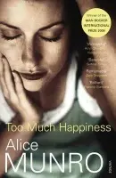 Too Much Happiness - Munro, Alice