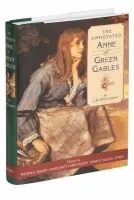 Annotated Anne of Green Gables - Montgomery, L. M.