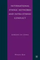 International Ethnic Networks and Intra-Ethnic Conflict - Kim, H.