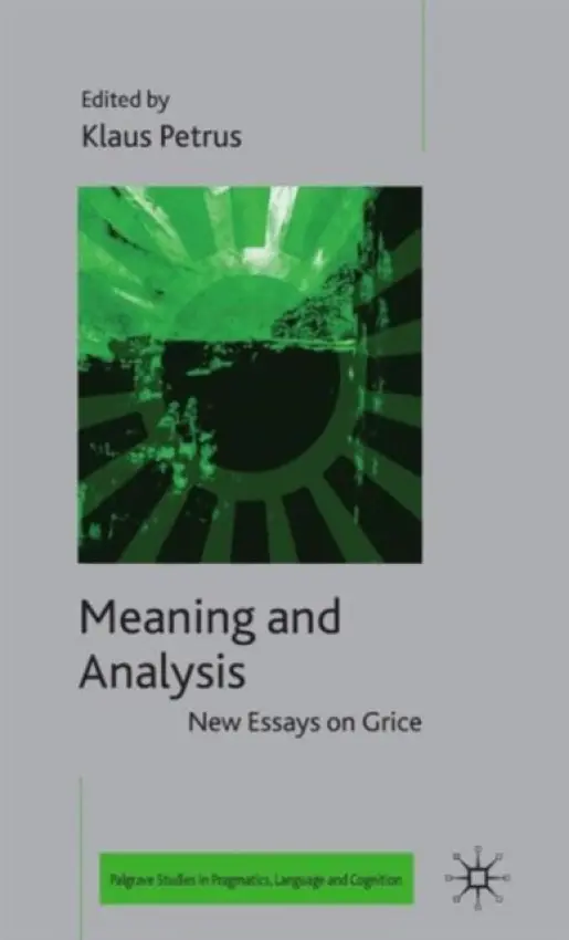 Meaning and Analysis: New Essays on Grice - Breheny, Richard