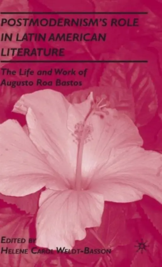 Postmodernism's Role in Latin American Literature - Weldt-Basson, H.