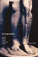 Tragic Absolute - Krell, David Farrell