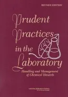 Prudent Practices in the Laboratory - National Research Council a Division on Earth and Life Studies a Board on Chemical Sciences and Technology a Committee on Prudent Practices in the Laboratory: An Update
