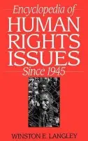 Encyclopedia of Human Rights Issues Since 1945 - Langley, Winston
