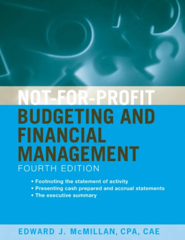 Not-for-Profit Budgeting and Financial Management - McMillan, Edward J. (United States Chamber of Commerce)