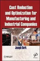 Cost Reduction and Optimization for Manufacturing and Industrial Companies - Berk, Joseph