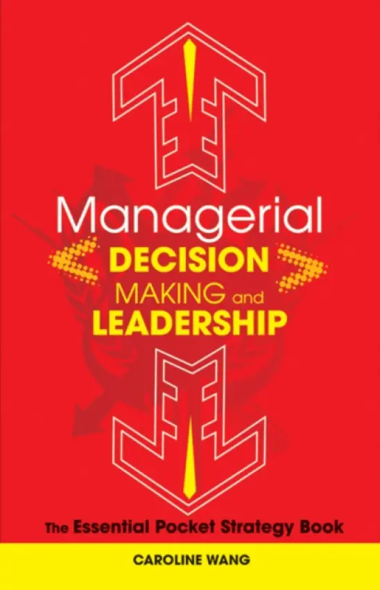 Managerial Decision Making Leadership - Wang, Caroline