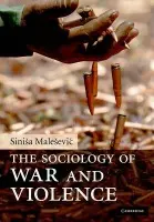 Sociology of War and Violence - Malesevic, Sinisa (National University of Ireland, Galway)
