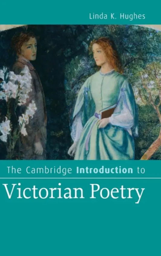 Cambridge Introduction to Victorian Poetry - Hughes, Linda K. (Texas Christian University)