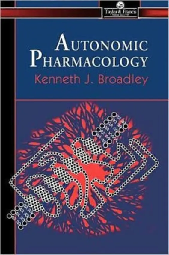 Autonomic Pharmacology - Broadley, Kenneth J
