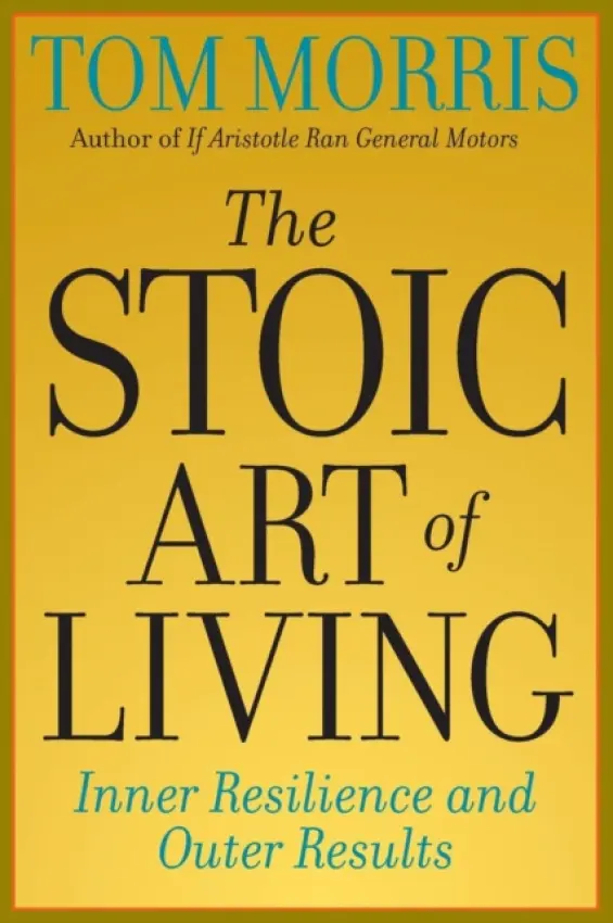 Stoic Art of Living - Morris, Tom