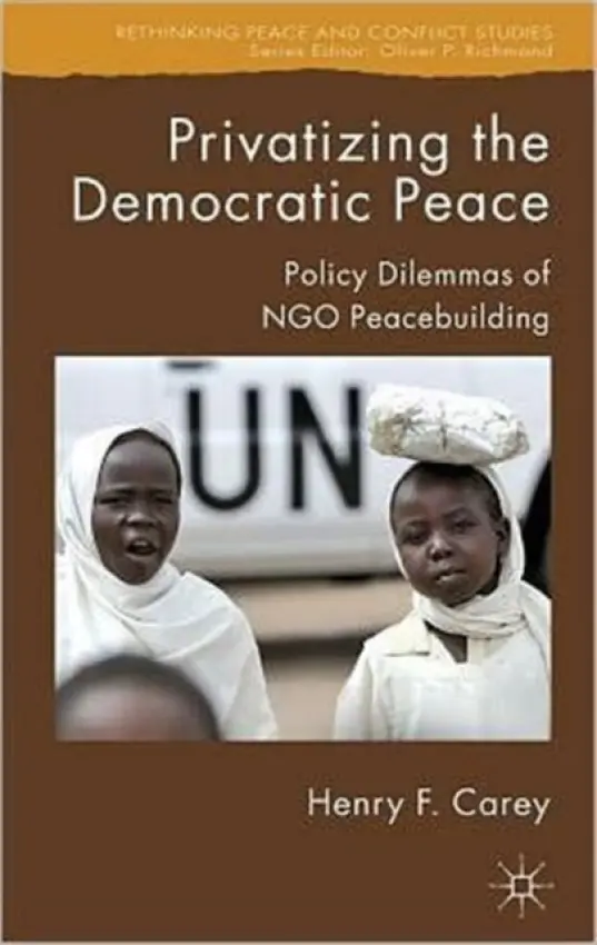 Privatizing the Democratic Peace - Carey, H.