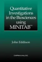 Quantitative Investigations in the Biosciences using MINITAB - Eddison, John (University of Plymouth, Plymouth, UK)