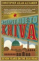 Carpet Ride to Khiva - Aslan, Chris a Alexander, Christopher