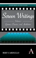 Screen Writings - Cardullo, Bert