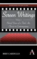 Screen Writings - Cardullo, Bert