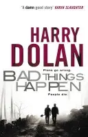 Bad Things Happen - Dolan, Harry